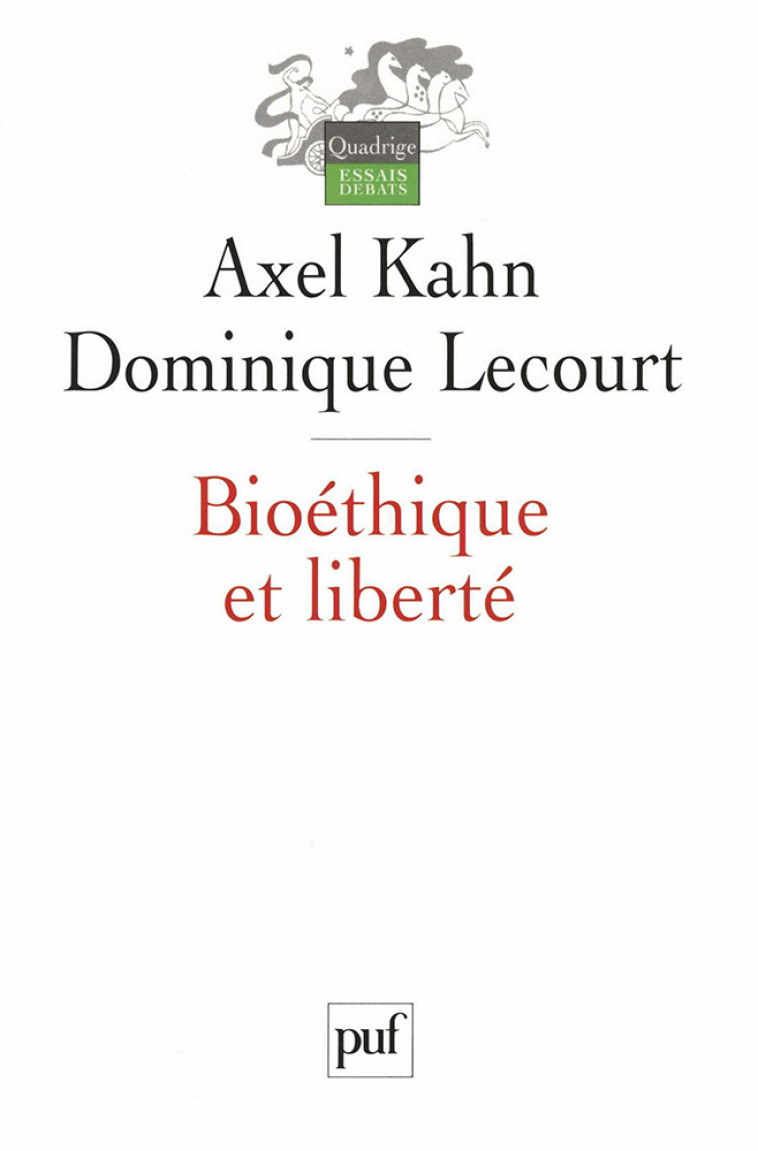 Bioéthique et liberté - Axel Kahn - PUF