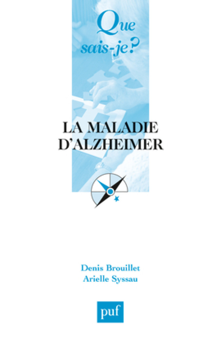 La maladie d'Alzheimer - Arielle Syssau - QUE SAIS JE