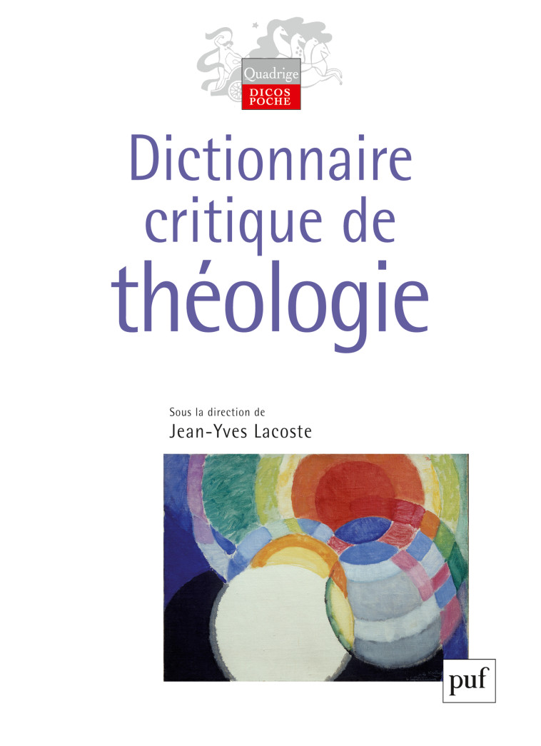 Dictionnaire critique de théologie - Jean-Yves Lacoste - PUF