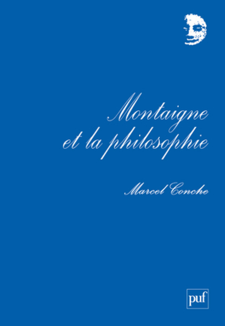 Montaigne et la philosophie - Marcel Conche - PUF