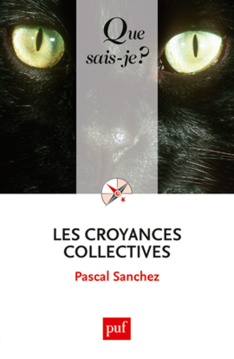 Les croyances collectives - Pascal Sanchez - QUE SAIS JE