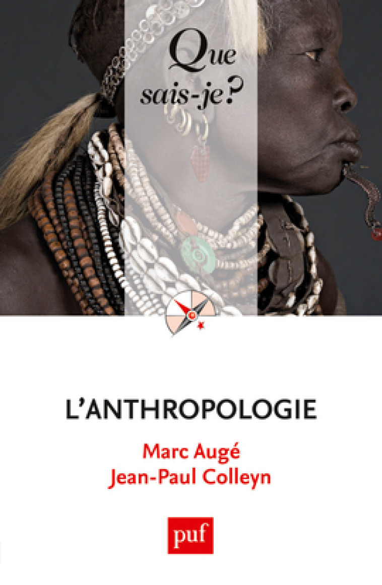 L'ANTHROPOLOGIE (2ED) QSJ 3705 -  Auge marc / colleyn jean-paul - QUE SAIS JE