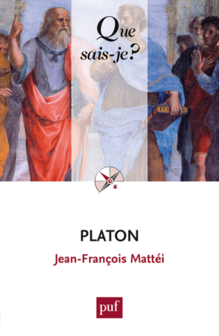 Platon - Jean-François Mattéi - QUE SAIS JE