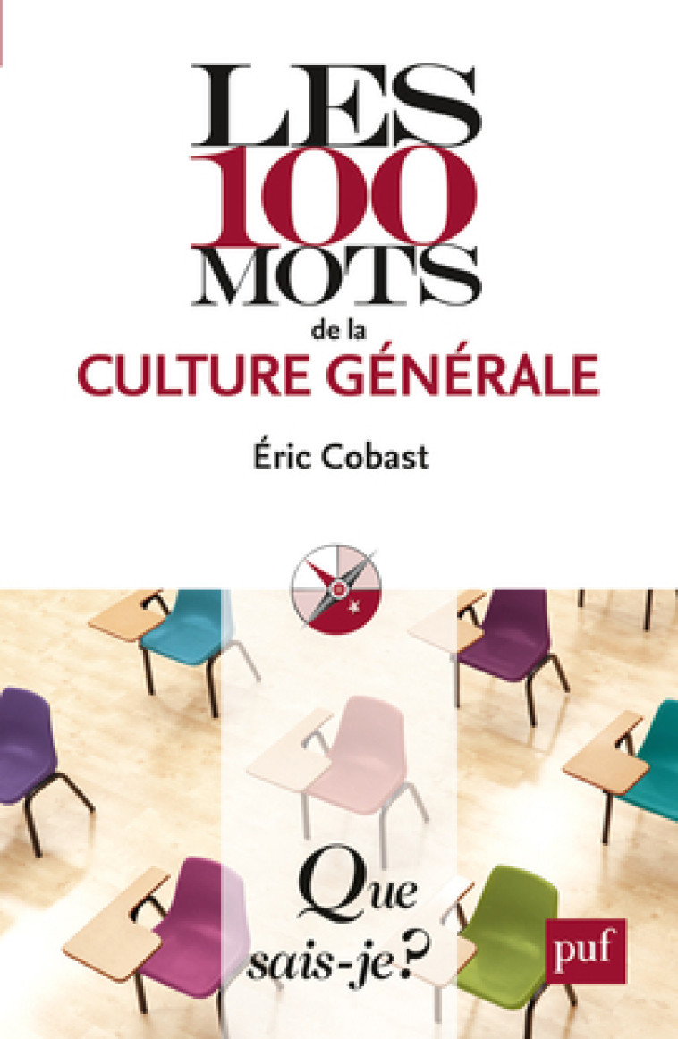 LES 100 MOTS DE LA CULTURE GENERALE (2ED) QSJ 3831 -  cobast eric - QUE SAIS JE