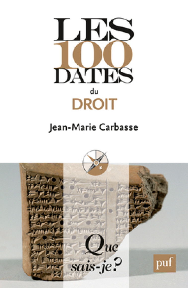 Les 100 dates du droit - Jean-Marie Carbasse - QUE SAIS JE