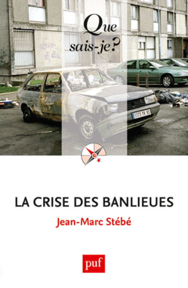 La crise des banlieues - Jean-Marc Stébé - QUE SAIS JE