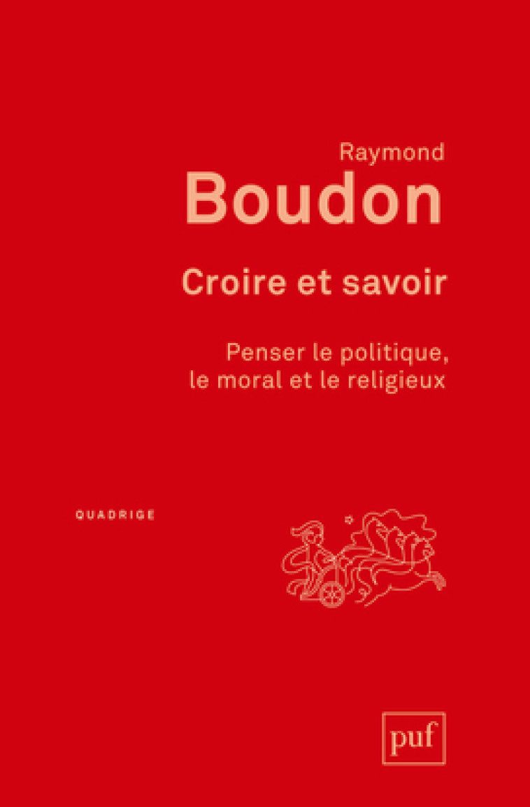 Croire et savoir - Raymond Boudon - PUF