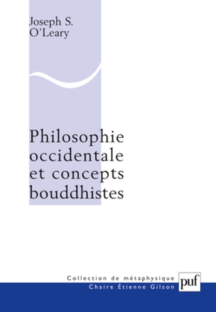 Philosophie occidentale et concepts bouddhistes - Joseph Stephen O'Leary - PUF