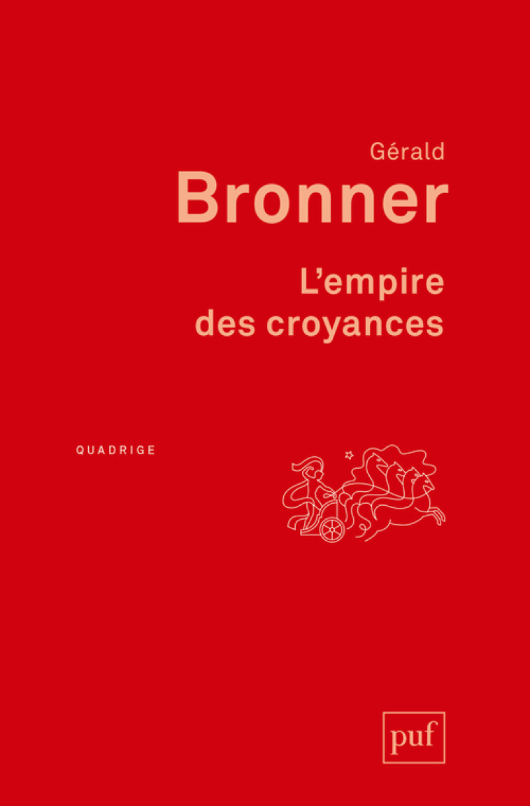 L'empire des croyances - Gérald Bronner - PUF