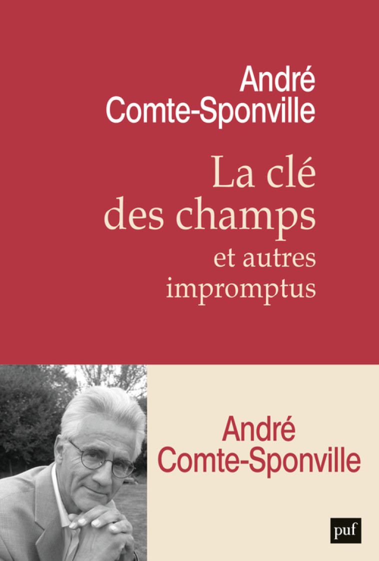 La clé des champs et autres impromptus - André Comte-Sponville - PUF