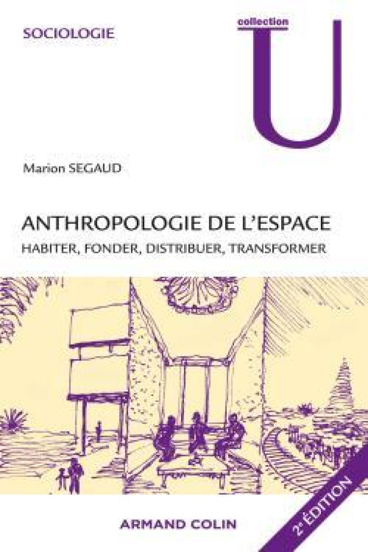 Anthropologie de l'espace - Marion Segaud - ARMAND COLIN