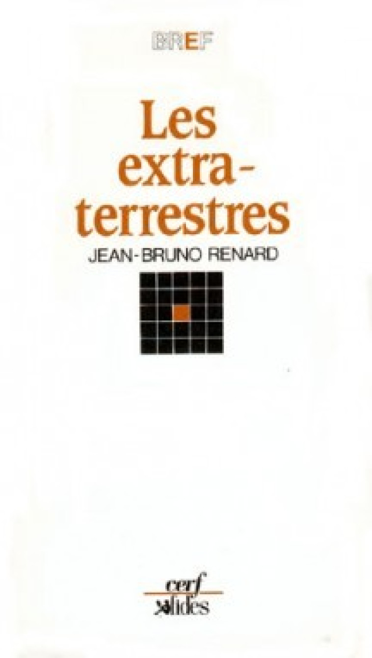 Les Extraterrestres - Jean-Bruno Renard - CERF