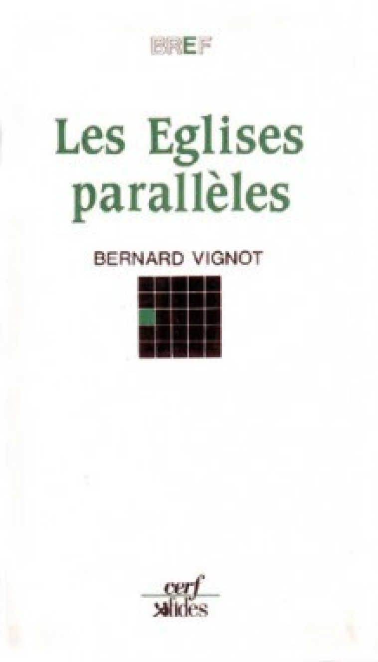 Les Églises parallèles - Bernard Vignot - CERF