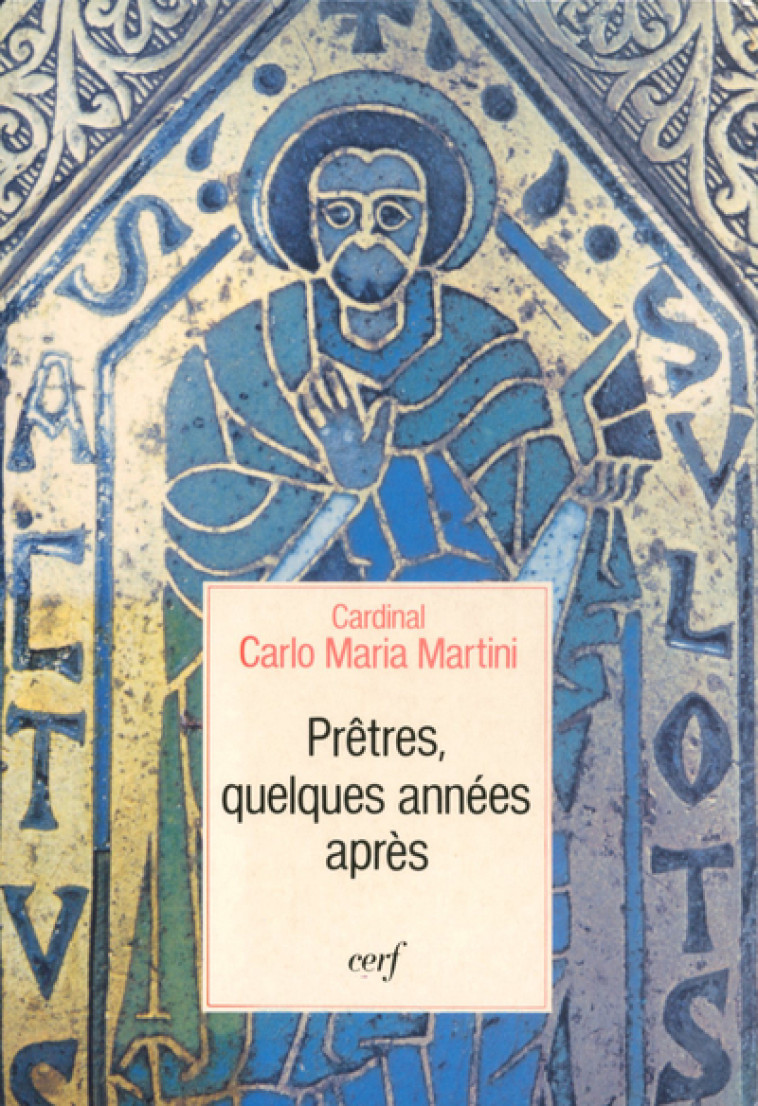 PRÊTRES, QUELQUES ANNÉES APRÈS... - Carlo-Maria Martini - CERF