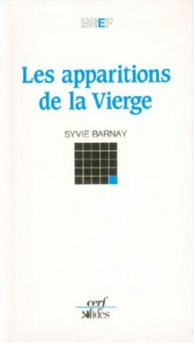 Les Apparitions de la Vierge - Sylvie Barnay - CERF