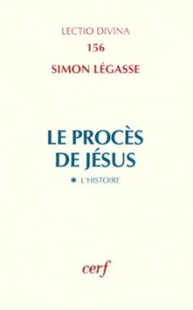 LE PROCES DE JESUS - Simon Légasse - CERF