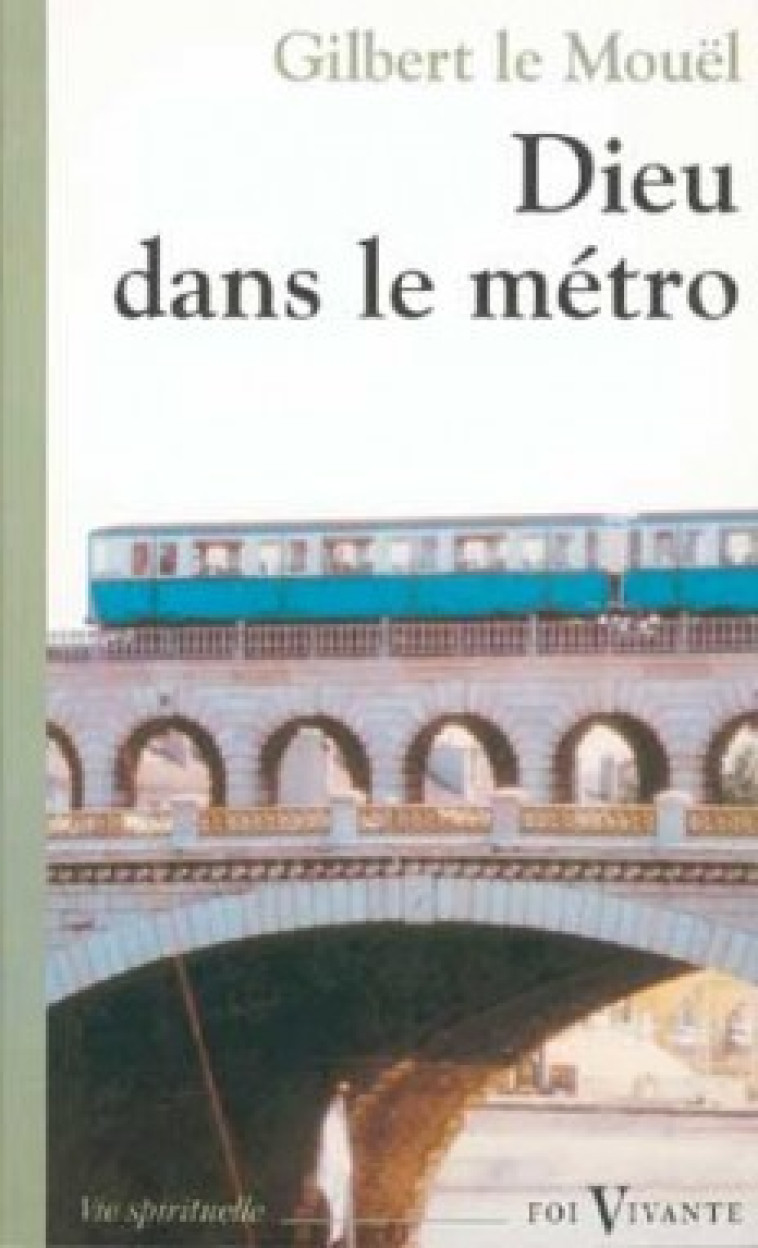 Dieu dans le métro - Gilbert Le Mouël - CERF