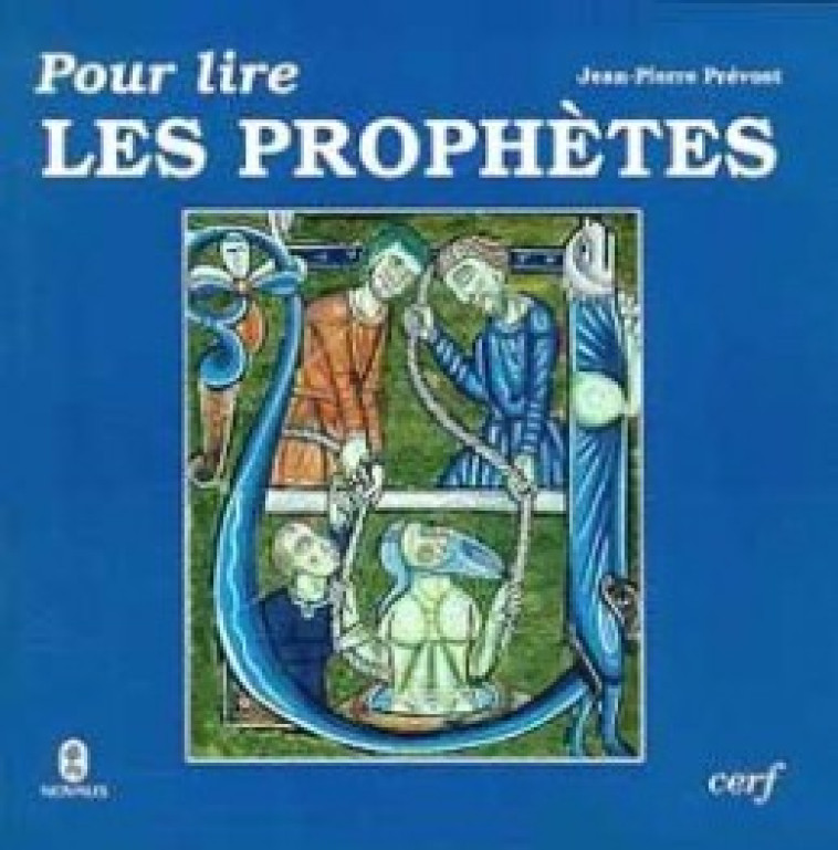 POUR LIRE LES PROPHETES - Jean-Pierre Prevost - CERF