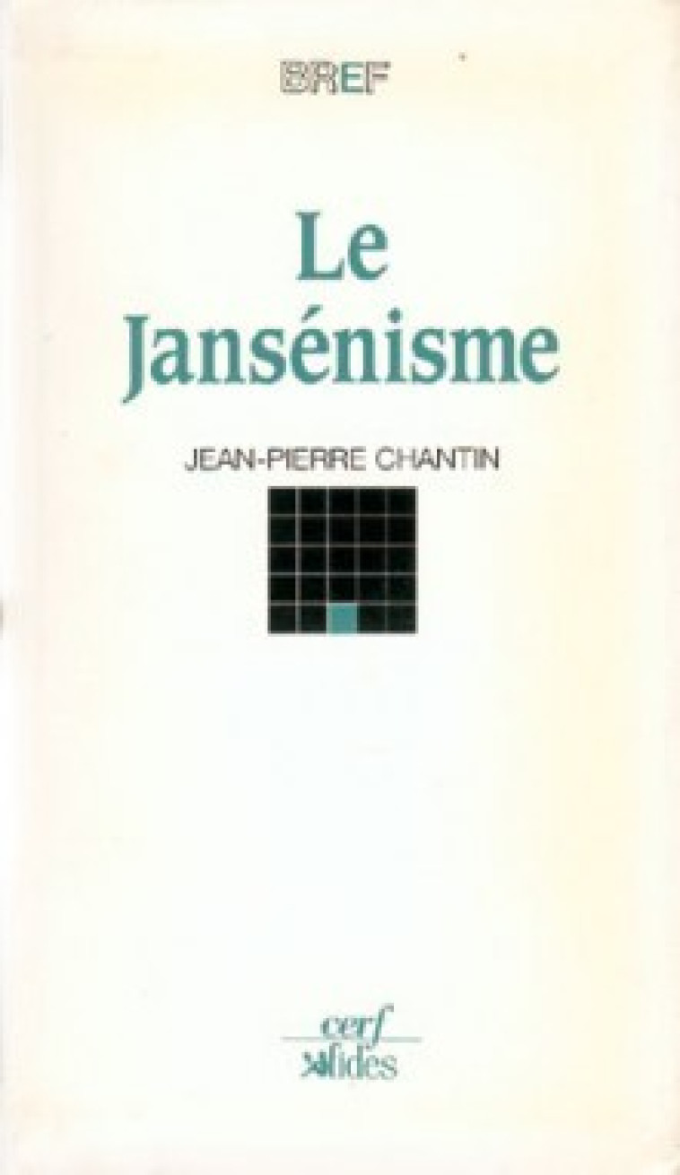 Le Jansénisme - Jean-Pierre Chantin - CERF