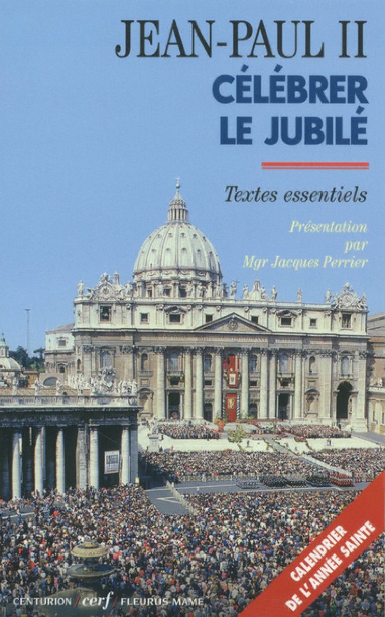 CÉLÉBRER LE JUBILÉ -  Jean Paul II - CERF