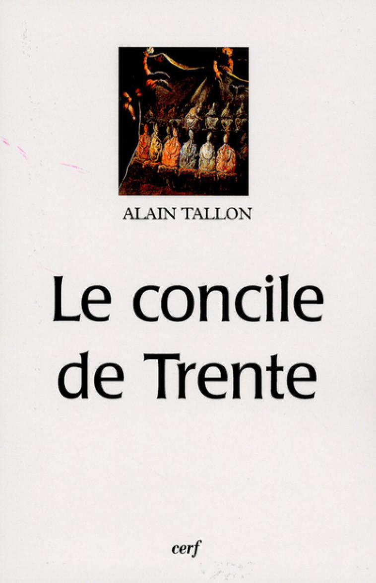 LE CONCILE DE TRENTE - Alain Tallon - CERF