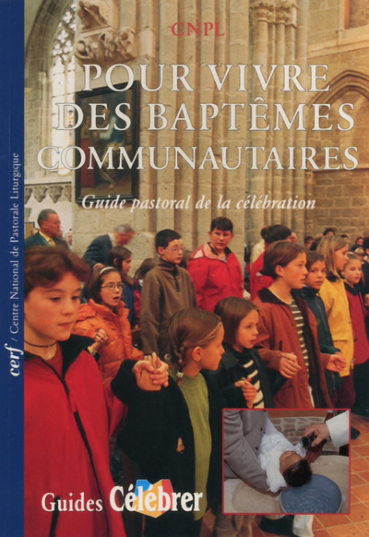 POUR VIVRE DES BAPTÊMES COMMUNAUTAIRES -  Collectif - CERF