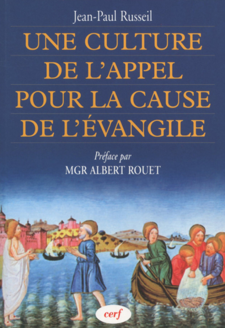 UNE CULTURE DE L'APPEL POUR LA CAUSE DE L'ÉVANGILE - Jean-Paul Russeil - CERF