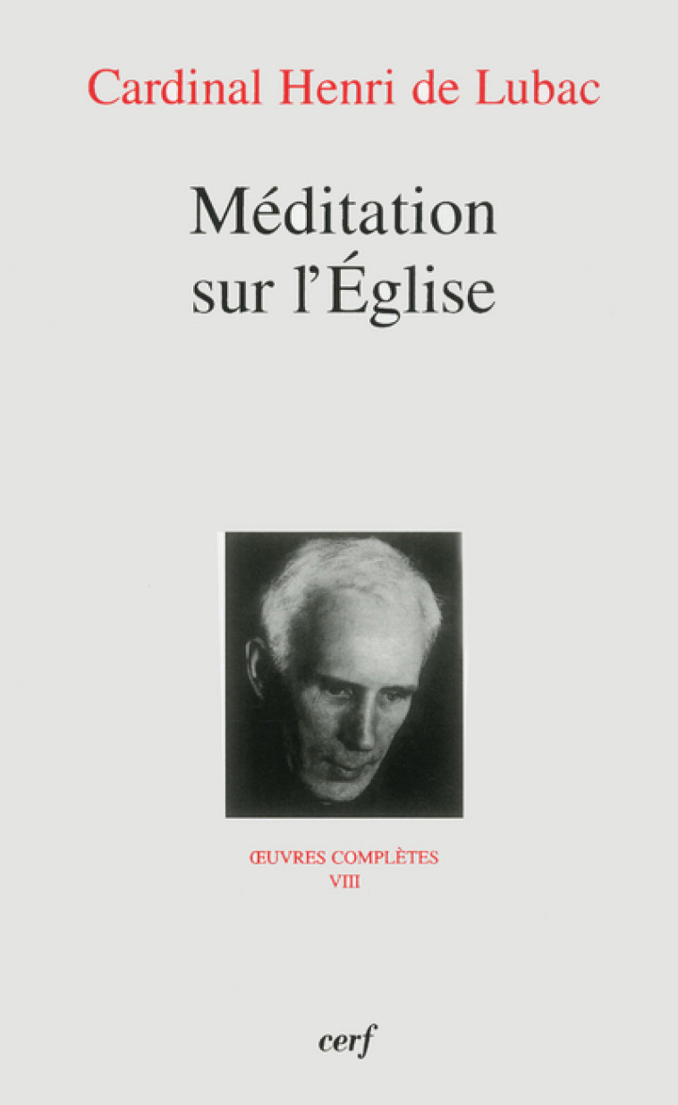 MEDITATION SUR L'EGLISE - OEUVRES COMPLETES VIII - Henri de Lubac - CERF