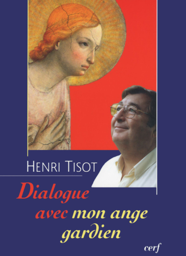 DIALOGUE AVEC MON ANGE GARDIEN - Henri Tisot - CERF