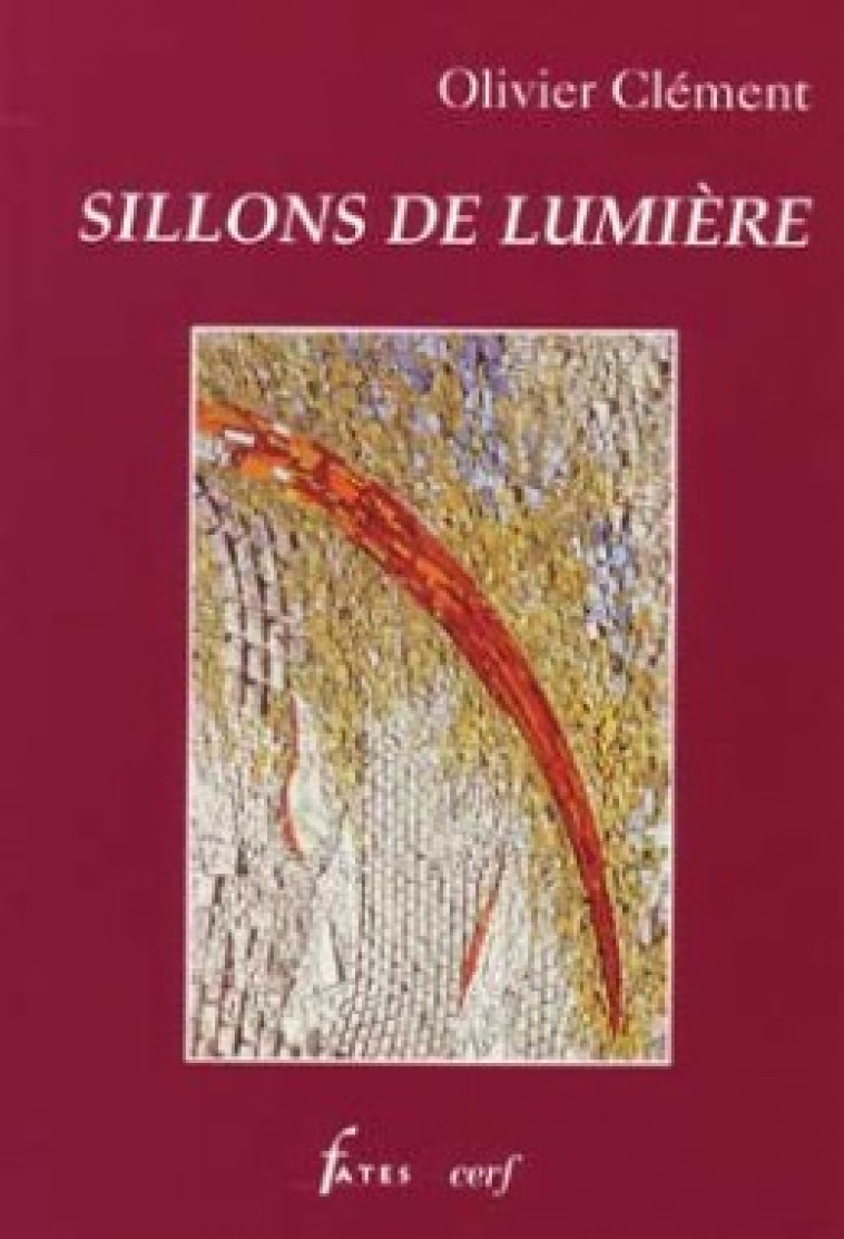 SILLONS DE LUMIÈRE - Olivier Clément - CERF