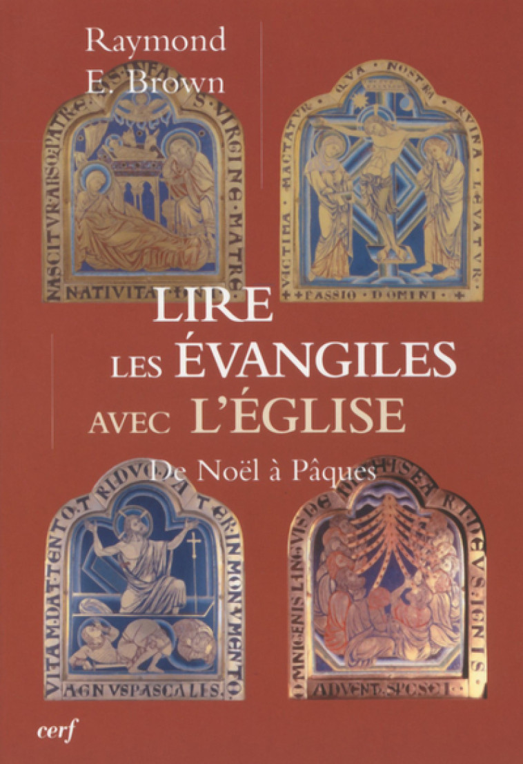 LIRE LES ÉVANGILES AVEC L'ÉGLISE - Raymond E. Brown - CERF