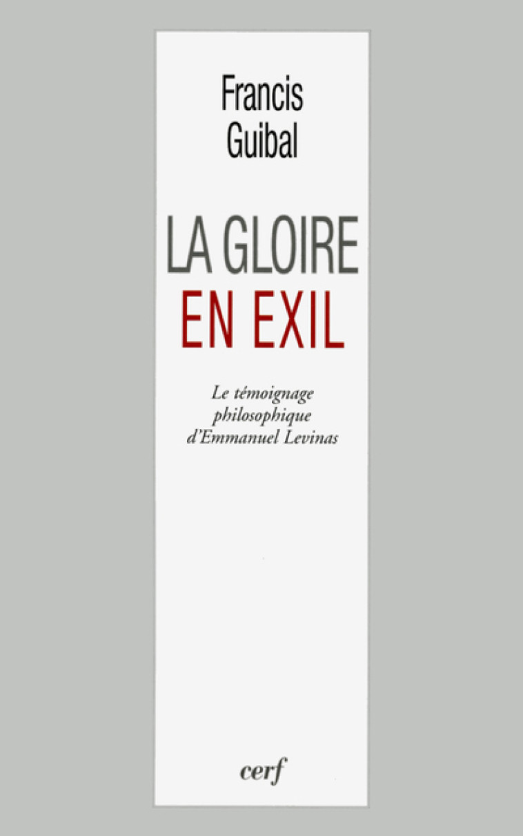 La Gloire en exil - Francis Guibal - CERF