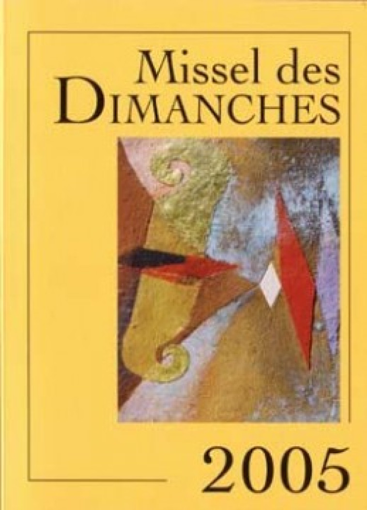 Missel des Dimanches 2005 -  Collectif - MAME DESCLEE