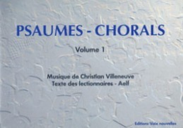 Psaumes - Chorals - volume 1 - Christian Villeneuve - CERF