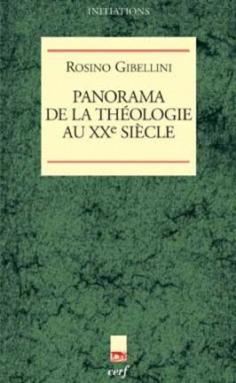 Panorama de la théologie au XXe siècle - Rosino Gibellini - CERF