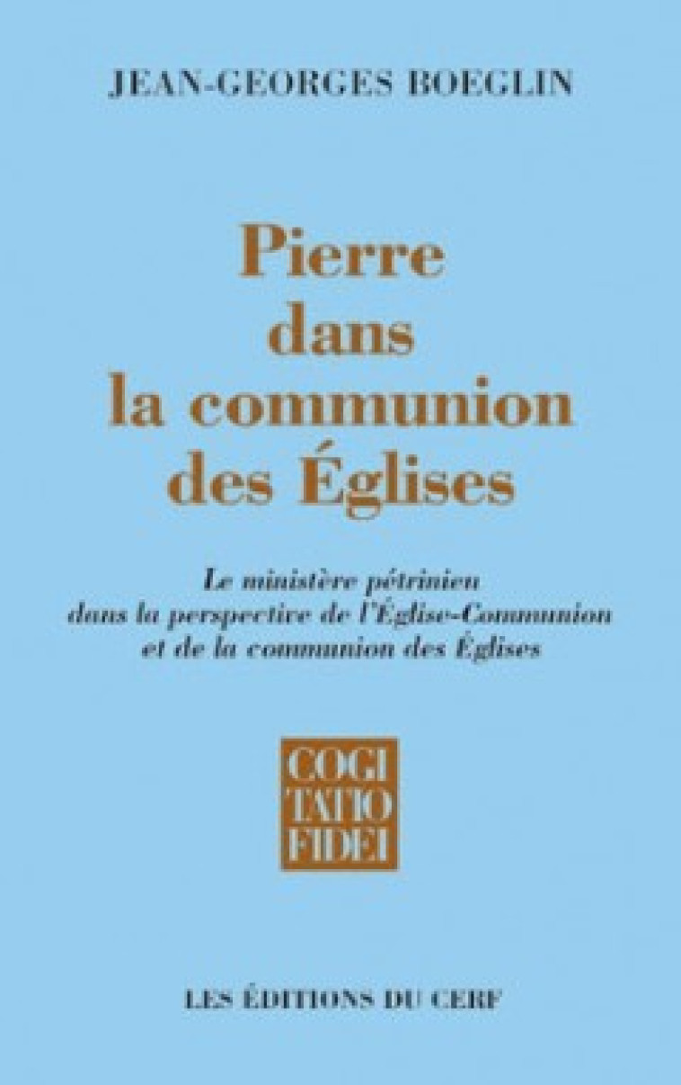 PIERRE DANS LA COMMUNION DES EGLISES - Jean-Georges Boeglin - CERF