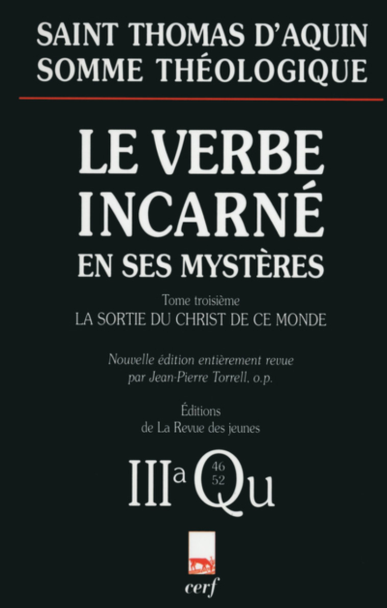 Somme théologique : Le Verbe incarné en ses mystères, III -  Thomas d'Aquin - CERF