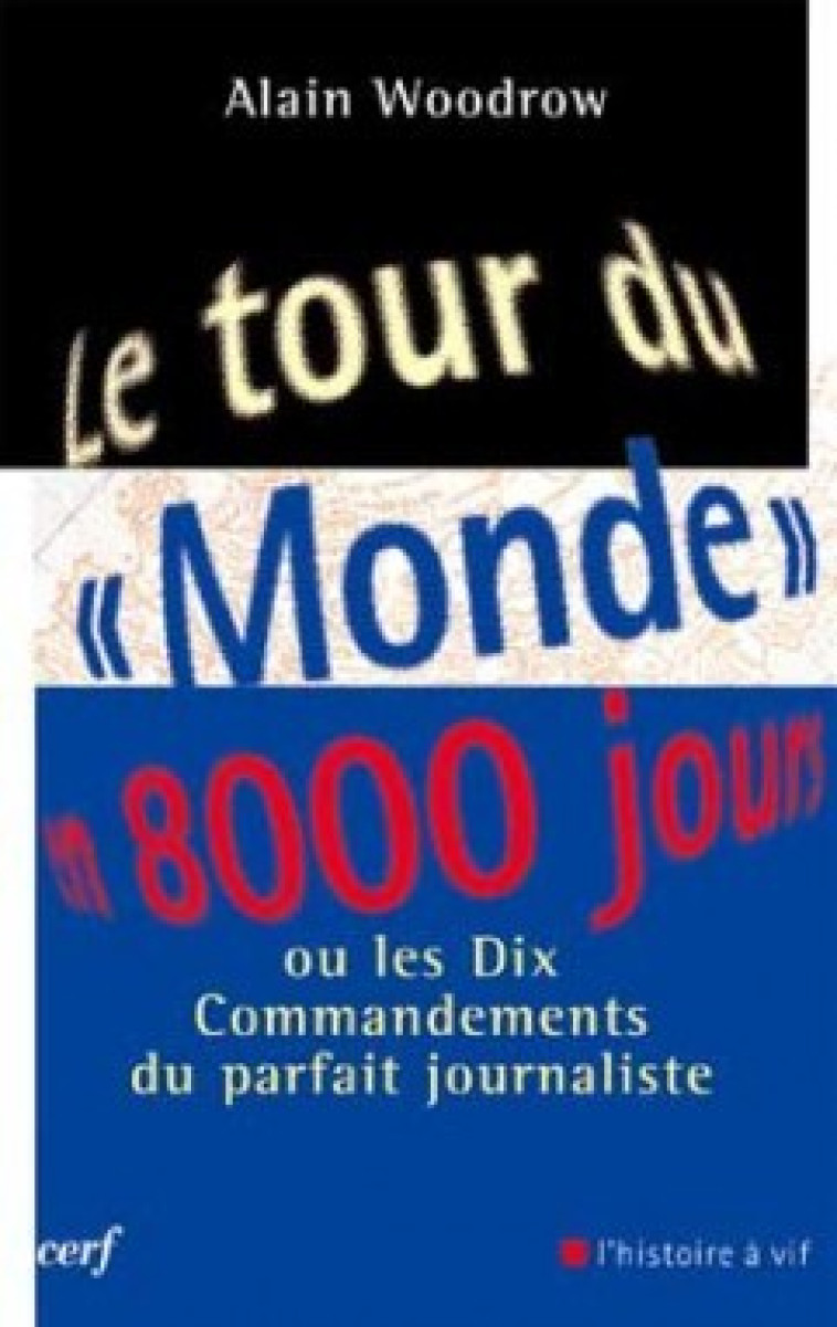 Le Tour du " Monde " en 8000 jours - Alain Woodrow - CERF