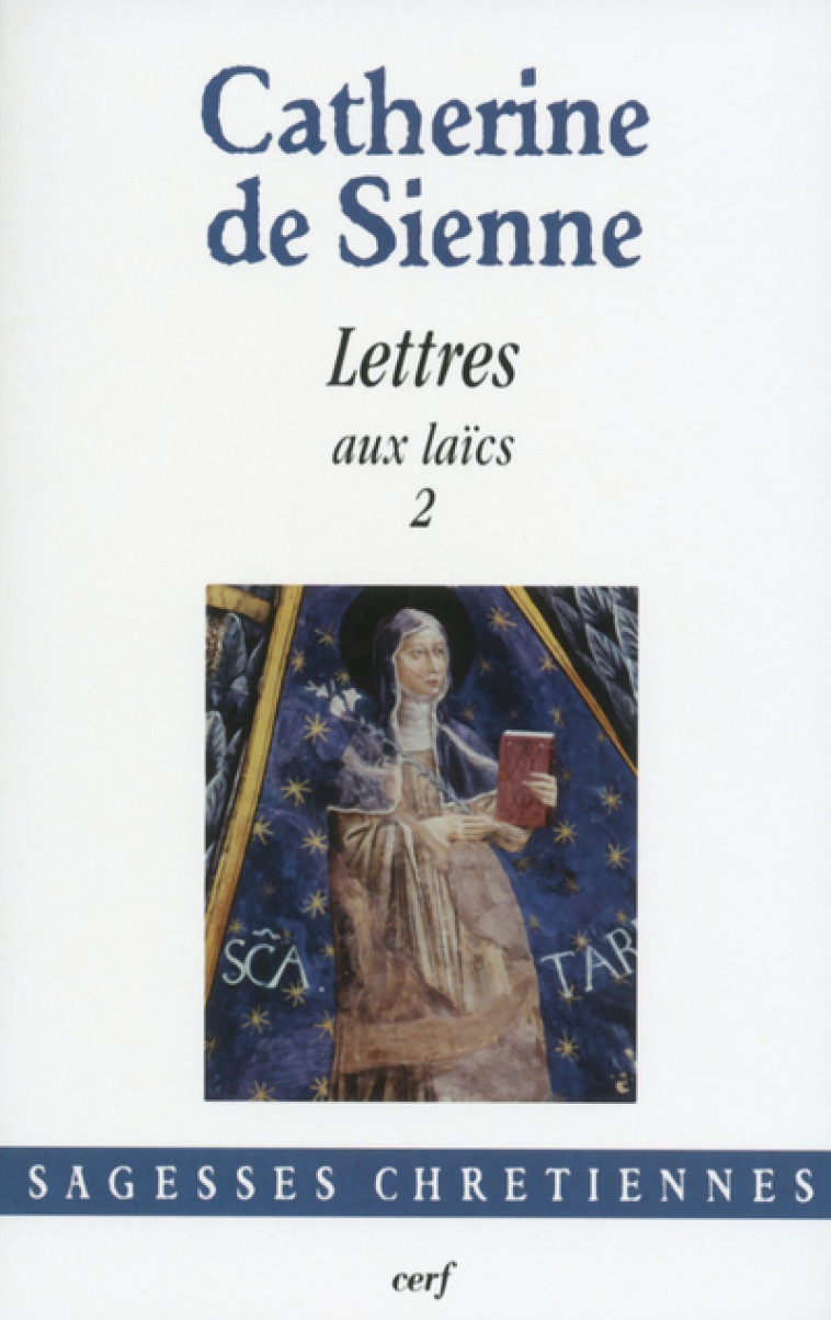 Les Lettres, 4 -  Catherine de Sienne - CERF