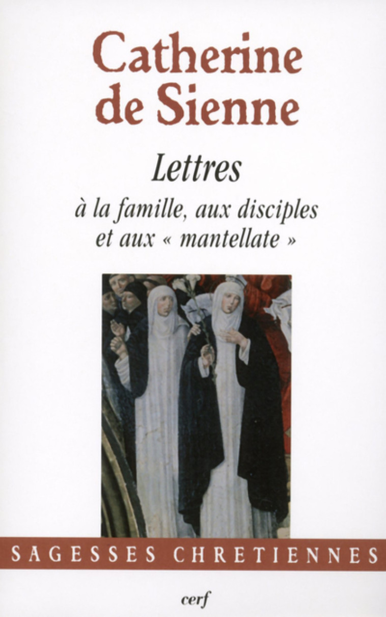 Les Lettres, 5 -  Catherine de Sienne - CERF