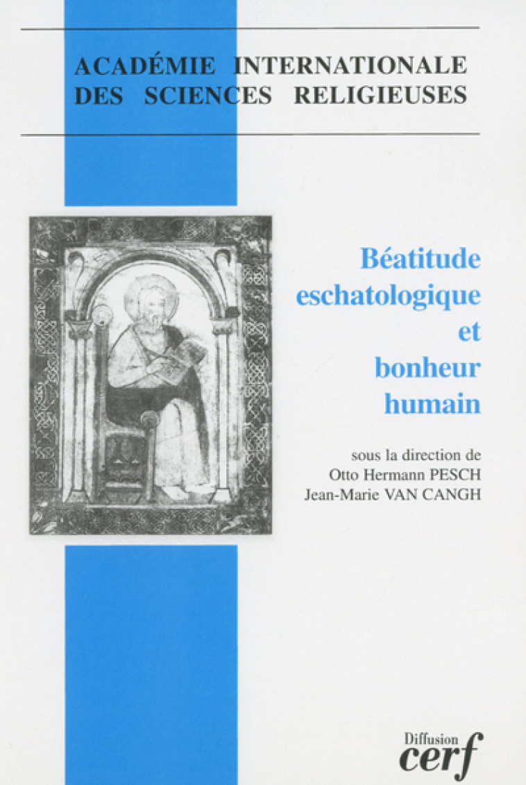 BEATITUDE ESCHATOLOGIQUE ET BONHEUR HUMAIN -  Collectif - CERF