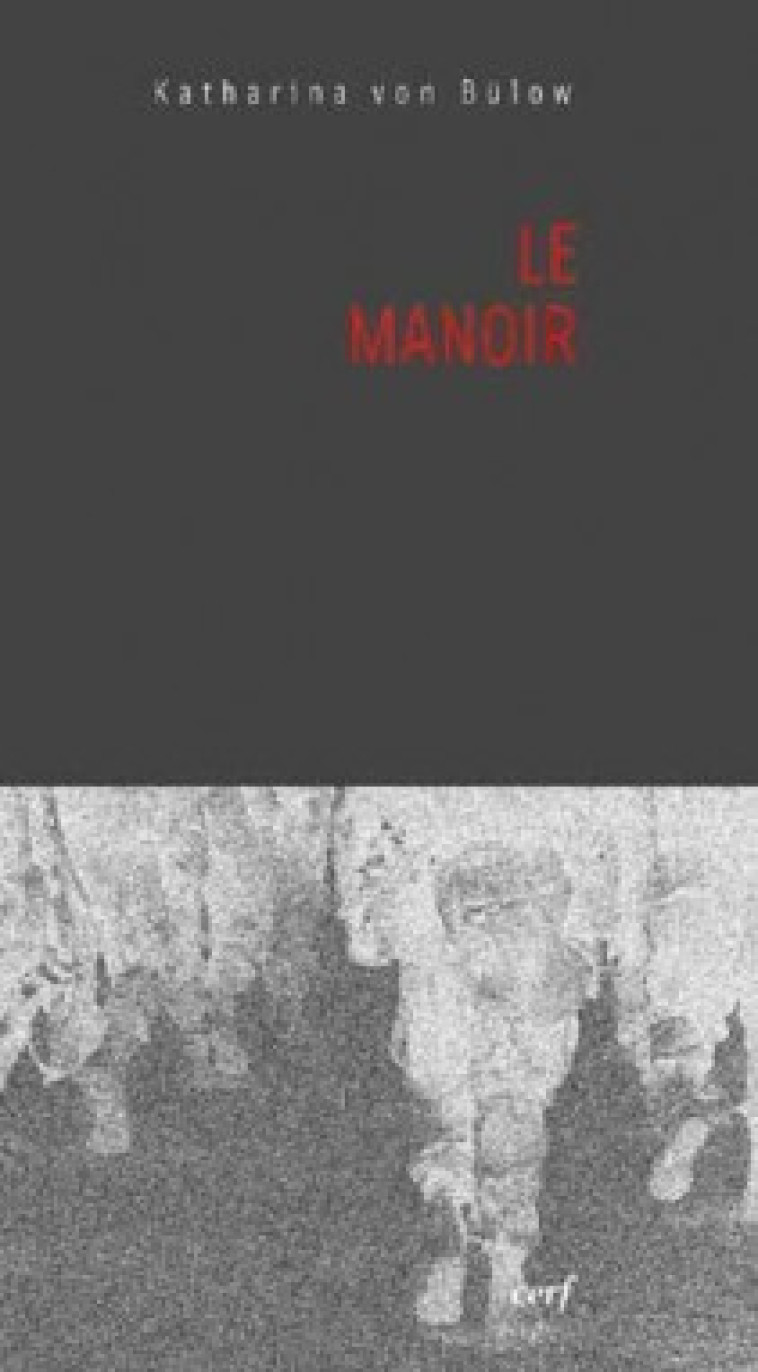 Le Manoir - Katharina von Bulow - CERF