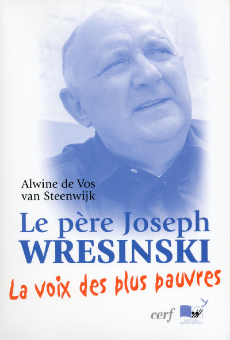 Le Père Joseph Wresinski - Alwine de Vos van Steenwijk - CERF