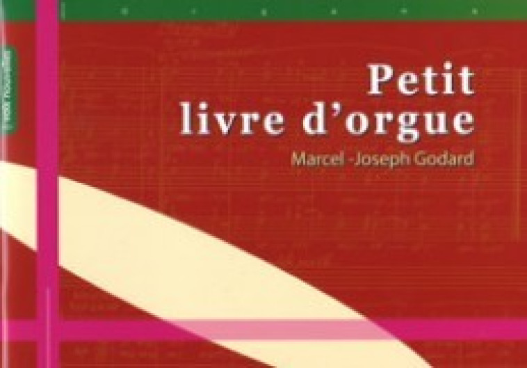 Petit livre d'orgue - Marcel-Joseph Godard - CERF