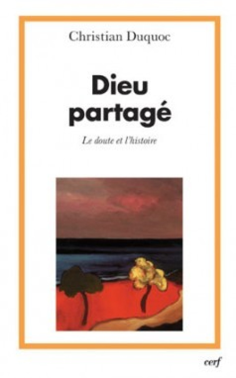 DIEU PARTAGÉ - Christian Duquoc - CERF