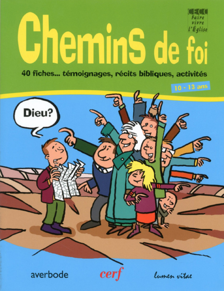 CHEMINS DE FOI - 40 FICHES... TEMOIGNAGES, RECITSBIBLIQUES, ACTIVITES -  Collectif - CERF