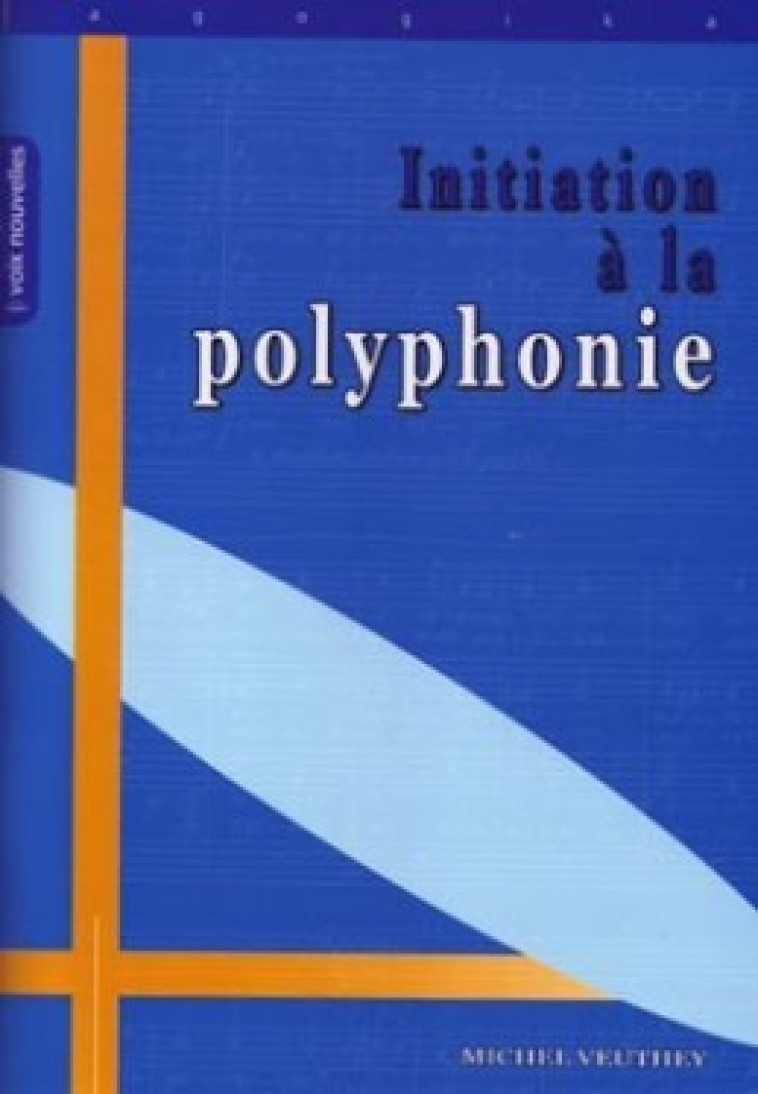 Initiation à la polyphonie - Michel Veuthey - CERF