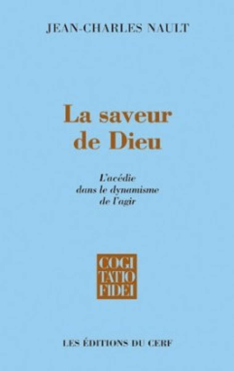 LA SAVEUR DE DIEU - Jean-Charles Nault - CERF