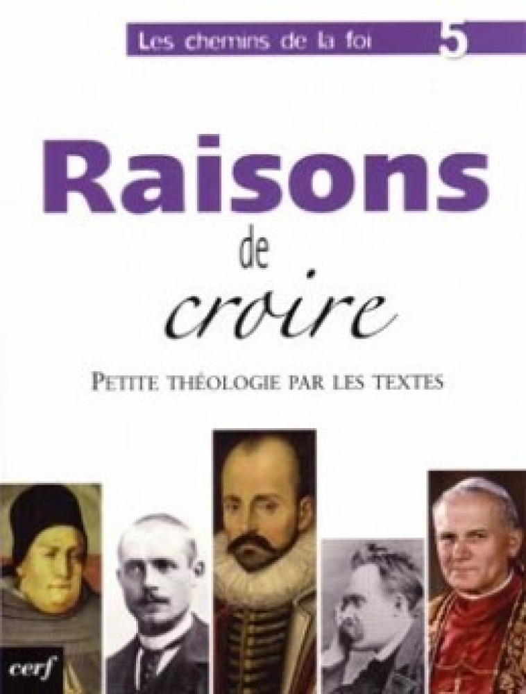 Les Chemins de la foi - Tome 5 Raisons de croire - Xavier Dufour - CERF