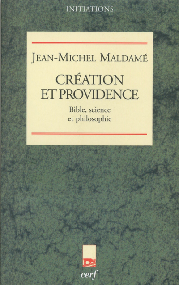 CRÉATION ET PROVIDENCE - Jean-Michel Maldame - CERF